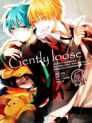 Gently loose免费漫画,Gently loose下拉式漫画